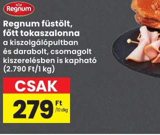 Regnum füstölt, főtt tokaszalonna