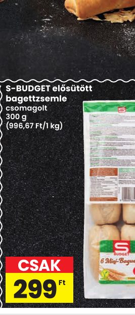 S-BUDGET elősütött bagettzsemle