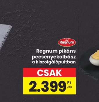 Regnum pikáns pecsenyekolbász
