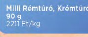 Mill Rémtrúró, Krémtúró többféle