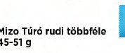 Mizo Túró rudi többféle 45-51 g