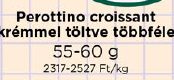 Perottino croissant krémmel töltve többféle