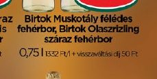 Birtok Muskotály félédes fehérbor, Birtok Olaszirizling száraz fehérbor