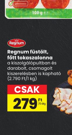 Regnum füstölt, főtt tokaszalonna