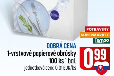 DOBRÁ CENA 1-vrstvové papierové obrúsky 100 ks 1 bal.