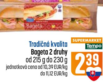 Tradičná kvalita Bageta 2 druhy od 215 g do 230 g