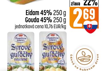Eidam 45% 250 g Gouda 45% 250 g