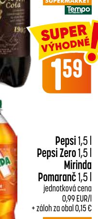 Pepsi 1,5 l Pepsi Zero 1,5 l Mirinda Pomaranč 1,5 l